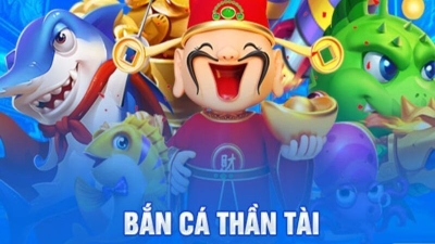Bắn cá Thần Tài đổi thưởng cực đỉnh, săn cá trúng lớn mỗi ngày