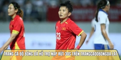 Trang cá độ bóng đá hỗ trợ nạp rút 30s trên trangcadobongda.lat